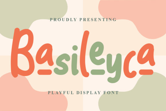 Basileyca: A Playful Display Font That Stands Out in Fast-Scrolling Feeds