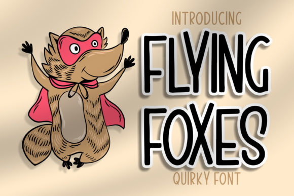 Flying Foxes: A Whimsical Display Font for Editorial Magic