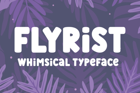 Flyrist: A Bold Display Font for Scroll-Stopping Marketing