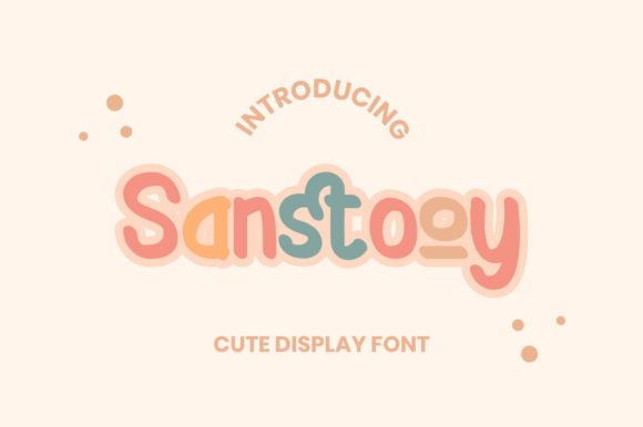 Sanstooy: A Playful Display Font That Feels Like Hand-Drawn Joy