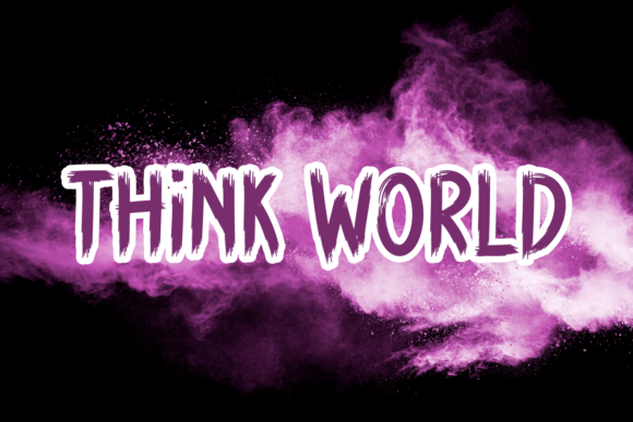 Think World: A Display Font That Makes Your Campaign Pop